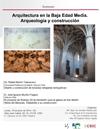 Seminario "Arquitectura en la Baja Edad Media. Arqueología y construcción"