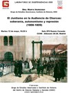 Seminario del Laboratorio de Independencias 2009: “El juntismo en la Audiencia de Charcas: soberanía, autonomismo y represión (1808-1809)”