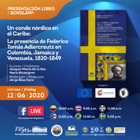 Presentación del libro "Un conde nórdico en el Caribe: La presencia de Federico von Tomás Adlercreutz en Colombia, Jamaica y Venezuela. 1820-1849"