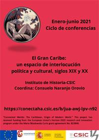 Ciclo de Conferencias "El Gran Caribe: un espacio de interlocución política y cultural,  siglos XIX y XX"