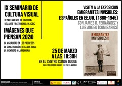Cartel del seminario IX Seminario de Cultura Visual 2020 «Imágenes que piensan»: Visita a la exposición "Emigrantes invisibles: españoles en EE.UU. (1868-1945)"