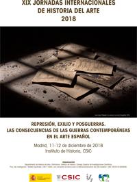XIX Jornadas Internacionales de Historia del Arte "Represión, exilio y posguerras. Las consecuencias de las guerras contemporáneas en el arte español"