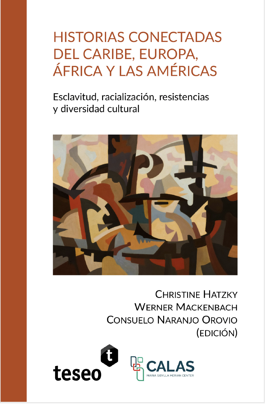 Chelo Naranjo (IH) edita el libro 'Historias conectadas del Caribe, Europa, África y las Américas Esclavitud, racialización, resistencias y diversidad cultural' Chelo Naranjo (IH) edita el libro 'Historias conectadas del Caribe, Europa, África y las Américas Esclavitud, racialización, resistencias y diversidad cultural'
