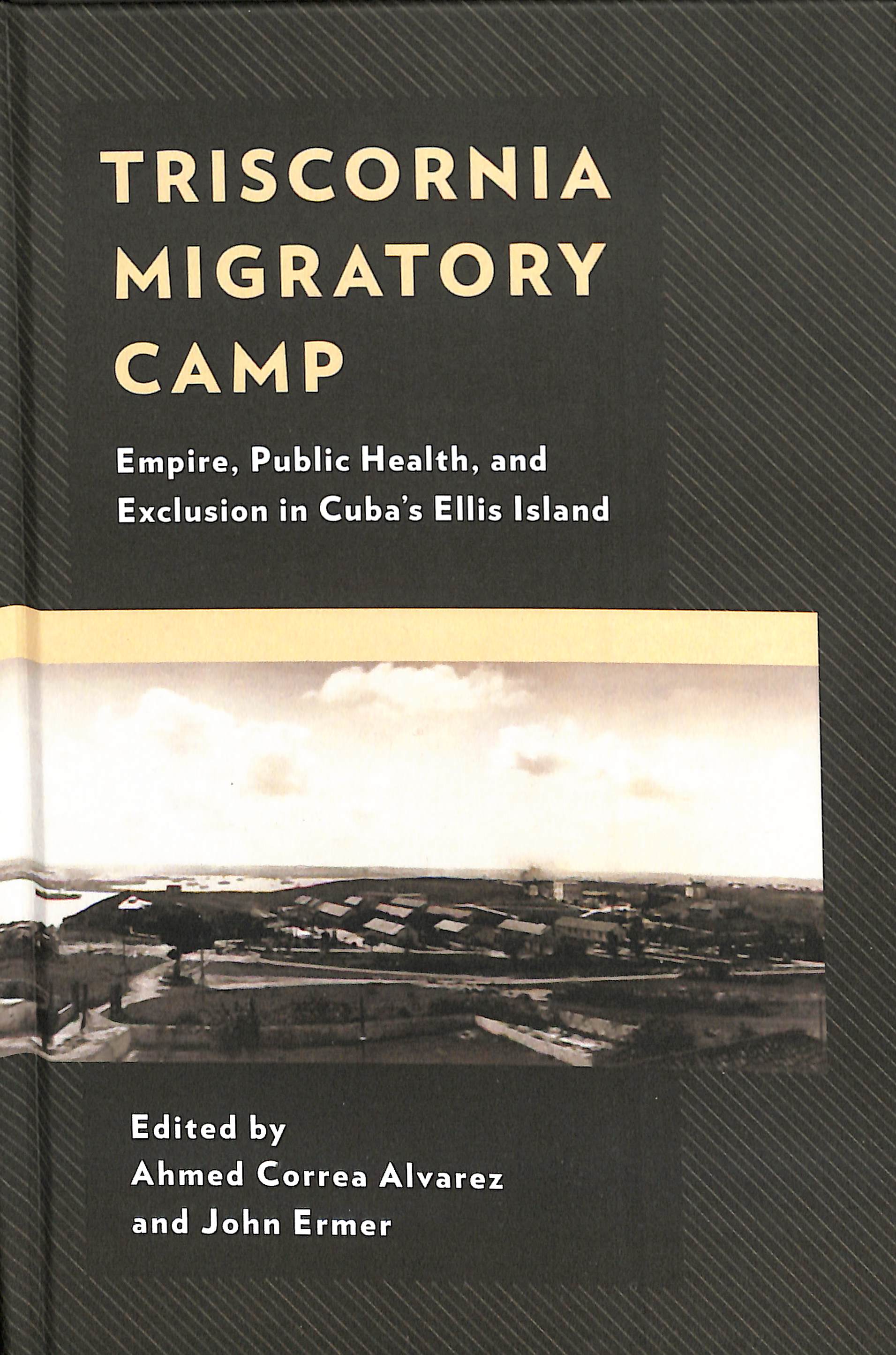 Consuelo Naranjo Orovio (IH) escribe un capítulo del libro: "El campamento migratorio Triscornia"