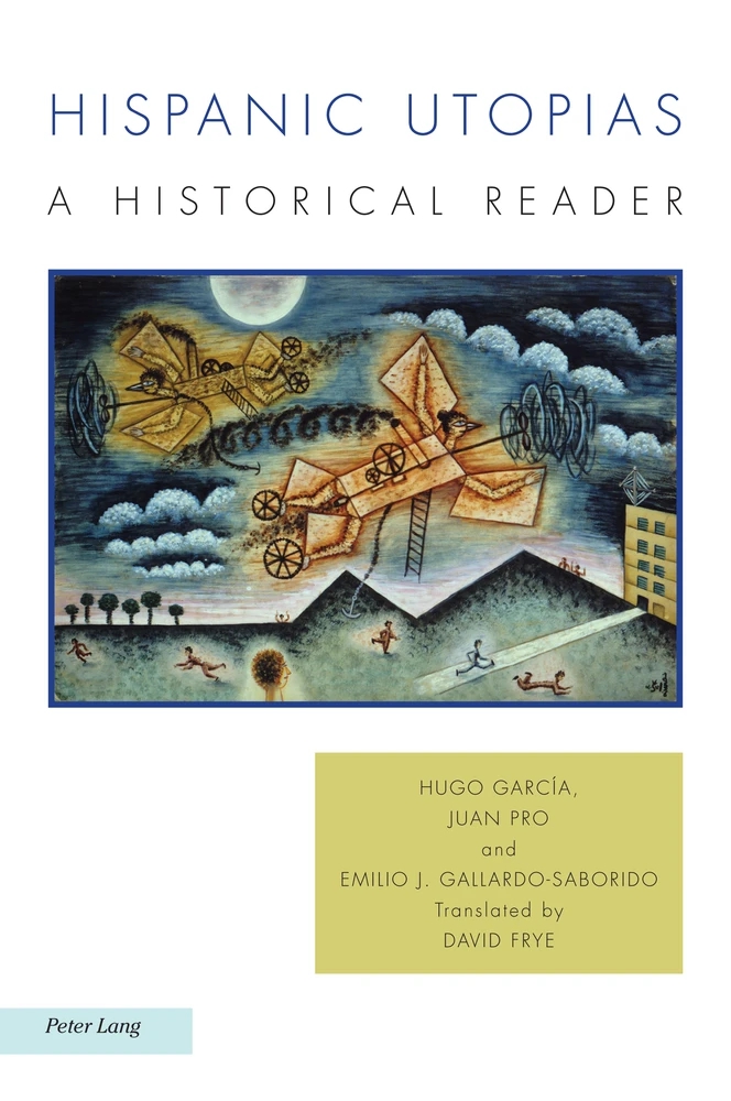 Publicación del libro "Hispanic Utopias: A Historicar Reader", de Juan Pro (EEHA/IH), Emilio Gallardo (EEHA/IH) y Hugo García, en la colección Ralahine Utopian Studies