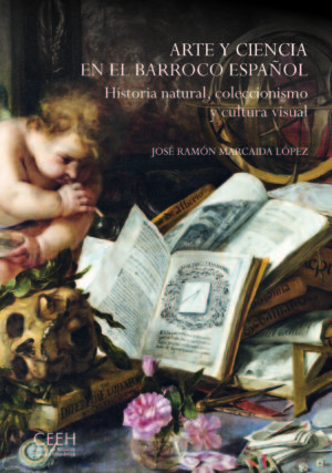 Jose Ramón Marcaida (IH) publica una nueva edición, revisada y actualizada, de su libro 'Arte y ciencia en el Barroco español', de la mano del Centro de Estudios Europa Hispánica