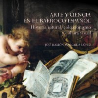Jose Ramón Marcaida (IH) publica una nueva edición, revisada y actualizada, de su libro 'Arte y ciencia en el Barroco español', de la mano del Centro de Estudios Europa Hispánica