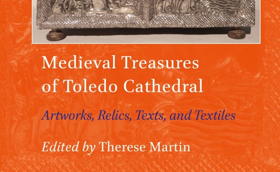Therese Martín (IH) edita "Medieval Treasures of Toledo Cathedral", libro centrado en una selección de objetos preciosos y múltiples inventarios de la Catedral de Toledo (siglos XII-XVI)