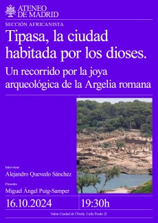 Conferencia "Tipasa, la ciudad habitada por los dioses. Un recorrido por la joya arqueológica de la Argelia romana" Conferencia "Tipasa, la ciudad habitada por los dioses. Un recorrido por la joya arqueológica de la Argelia romana"