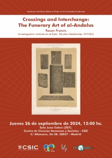 Seminarios del Grupo Redes de Poder en las Sociedades Medievales: "Crossings and Interchange:  The Funerary Art of al-Andalus"