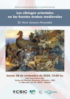 Seminarios del Grupo Redes de Poder en las Sociedades Medievales: "Los vikingos orientales en las fuentes árabes medievales"