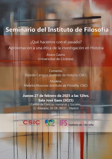 Seminario del Instituto de Filosofía: "¿Qué hacemos con el pasado? Aproximación a una ética de la investigación en Historia"