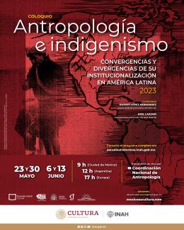Coloquio Antropología e indigenismo. Convergencias y divergencias de su institucionalización en América Latina