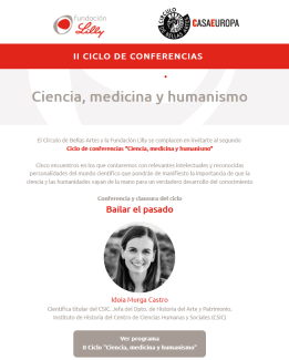 Conferencia y clausura del II Ciclo de conferencias «Ciencia, medicina y humanismo»: "Bailar el pasado"