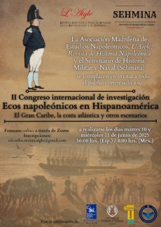 II Congreso internacional de investigación "Ecos napoleónicos en Hispanoamérica. El Gran Caribe, la costa atlántica y otros escenarios" II Congreso internacional de investigación "Ecos napoleónicos en Hispanoamérica. El Gran Caribe, la costa atlántica y otros escenarios"