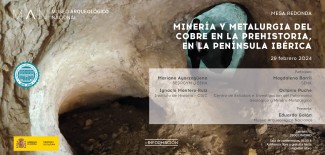 Mesa Redonda "Minería y metalurgia del cobre en la prehistoria, en la península ibérica" Mesa Redonda "Minería y metalurgia del cobre en la prehistoria, en la península ibérica"