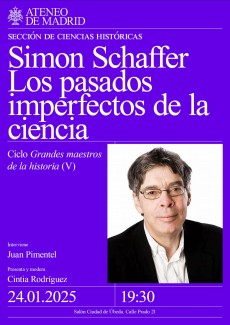 Conferencia Ciclo Grandes maestros de la historia: "Simon Schaffer. Los pasados imperfectos de la ciencia" Conferencia Ciclo Grandes maestros de la historia: "Simon Schaffer. Los pasados imperfectos de la ciencia"