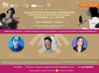 Ciclo de conferencias «Desde la periferia: Represiones, representaciones y resistencias de las mujeres afrolatinas, afrocaribeñas y de la diáspora»: "Memorias y legados (2)" 