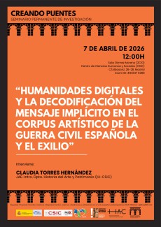Seminario permanente de investigación «Creando Puentes»: "Humanidades digitales y la decodificación del mensaje implícito en el corpus artístico de la Guerra Civil española y el exilio"