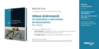Presentación del libro: "Ulisse Aldrovandi. Un naturalista y coleccionista del Renacimiento" de Piter Mason Presentación del libro: "Ulisse Aldrovandi. Un naturalista y coleccionista del Renacimiento" de Piter Mason