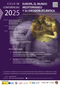 Ciclo de Conferencias 2025 «Europa, el mundo mediterráneo y su difusión atlántica» Ciclo de Conferencias 2025 «Europa, el mundo mediterráneo y su difusión atlántica»