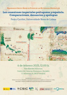 Seminarios del Grupo Redes de Poder en las Sociedades Medievales: "Las conexiones imperiales portuguesa y española. Comparaciones, denuncias y apologías" Seminarios del Grupo Redes de Poder en las Sociedades Medievales: "Las conexiones imperiales portuguesa y española. Comparaciones, denuncias y apologías"