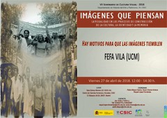 Tarjetón de presentación VII Seminario de Cultura Visual 2018 «Imágenes que piensan»: "Hay motivos para que las imágenes tiemblen"