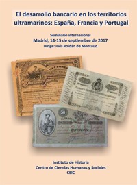 cartel del seminario Seminario internacional "El desarrollo bancario en los territorios ultramarinos: España, Francia y Portugal"