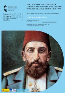 Web of Secrets: The Expansion of Ottoman Foreign Intelligence during the Reign of Abdulhamid II (1876-1909) Web of Secrets: The Expansion of Ottoman Foreign Intelligence during the Reign of Abdulhamid II (1876-1909)