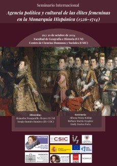 Seminario Internacional "Agencia política y cultural de las élites femeninas en la Monarquía Hispánica (1526-1714)"