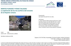 III Jornada Internacional del Paisaje del Consejo de Europa. Paisaje y Agua: "Montes furados y peñas talladas. La explotación de los ríos auríferos del noroeste de la Hispania romana"