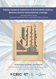 Seminario del Grupo Redes de Poder en las Sociedades Medievales: "Tratados locales de medicina en el Oriente Medio medieval.  Medicina, historia medioambiental, y teología"