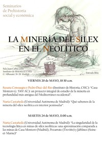 Cartel del seminario Seminario de Prehistoria social y económica: "La minería de sílex en el Neolítico"
