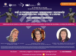 Ciclo de conferencias «Desde la periferia: Represiones, representaciones y resistencias de las mujeres afrolatinas, afrocaribeñas y de la diáspora»: "Cimarronas y emancipadas"