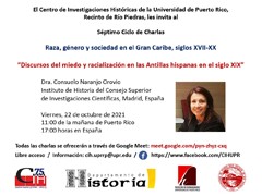 Séptimo ciclo de charlas «Raza, género y sociedad en el Gran Caribe, siglos XVII-XX»: "Discursos del miedo y racialización en las Antillas hispanas en el siglo XIX"