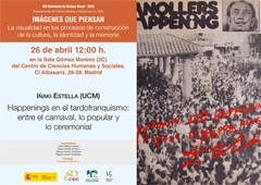 VIII Seminario de Cultura Visual 2019 «Imágenes que piensan»: Happenings en el tardofranquismo: entre el carnaval, lo popular y lo ceremonial