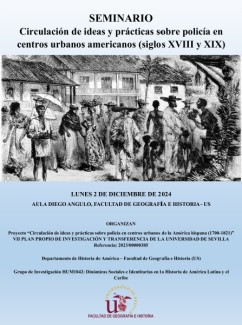 Seminario "Circulación de ideas y prácticas sobre policía en centros urbanos americanos (siglos XVIII y XIX)"