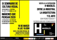 Cartel del seminario IX Seminario de Cultura Visual 2020 «Imágenes que piensan»: Visita a la exposición H-MUEBLES. Entre la industria, la arquitectura y el Arte