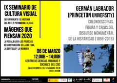 IX Seminario de Cultura Visual 2020 «Imágenes que piensan»: "Colonoescopias. Figura y crisis del discurso monumental de la Hispanidad (1898-2018)"
