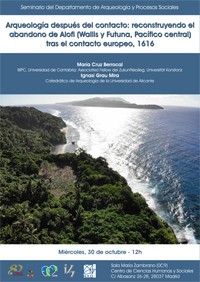 Seminario del Departamento de Arqueología y Procesos Sociales: "Arqueologia después del contacto: reconstruyendo el abandono de Alofi (Wallis y Futuna, Pacífico central) tras el contacto europeo, 1616"