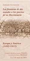 Seminario Internacional "Las fronteras de dos mundos a las puertas de un Bicentenario. Europa y América (1492-1812)"
